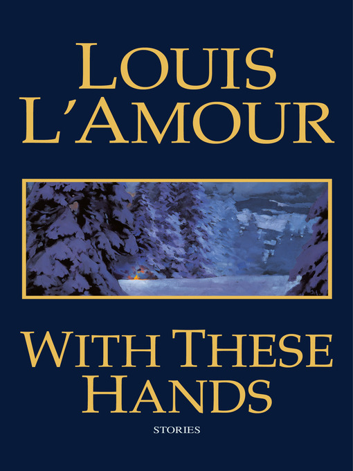 Title details for With These Hands by Louis L'Amour - Wait list